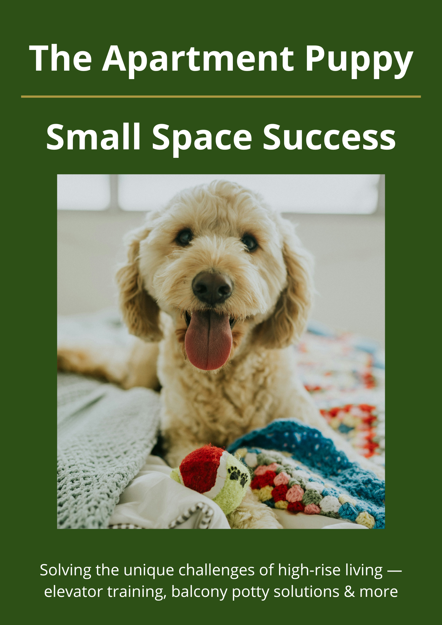 The Apartment Puppy - Small Space Success